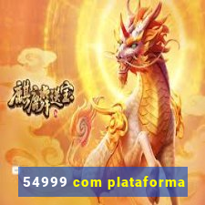 54999 com plataforma